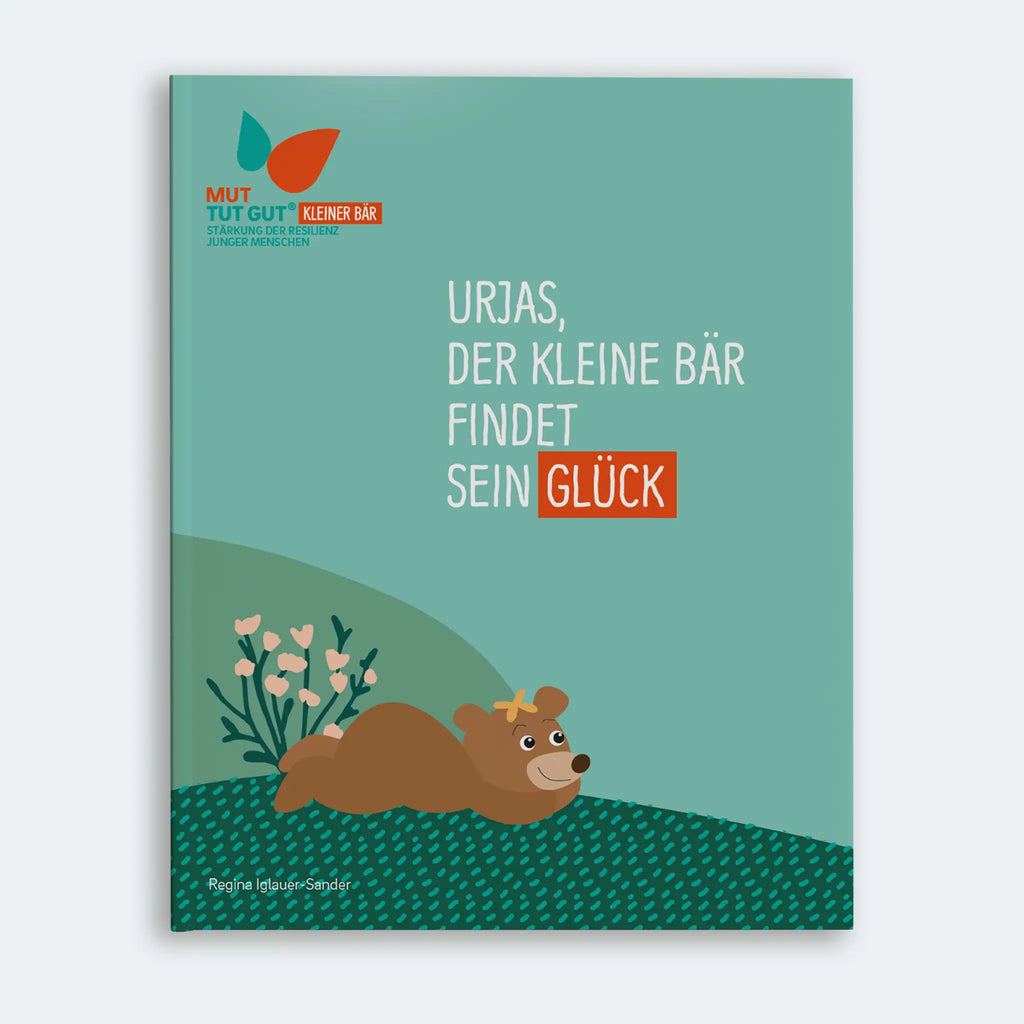 Mut-tut-gut: Urjas, der kleine Bär findet sein Glück