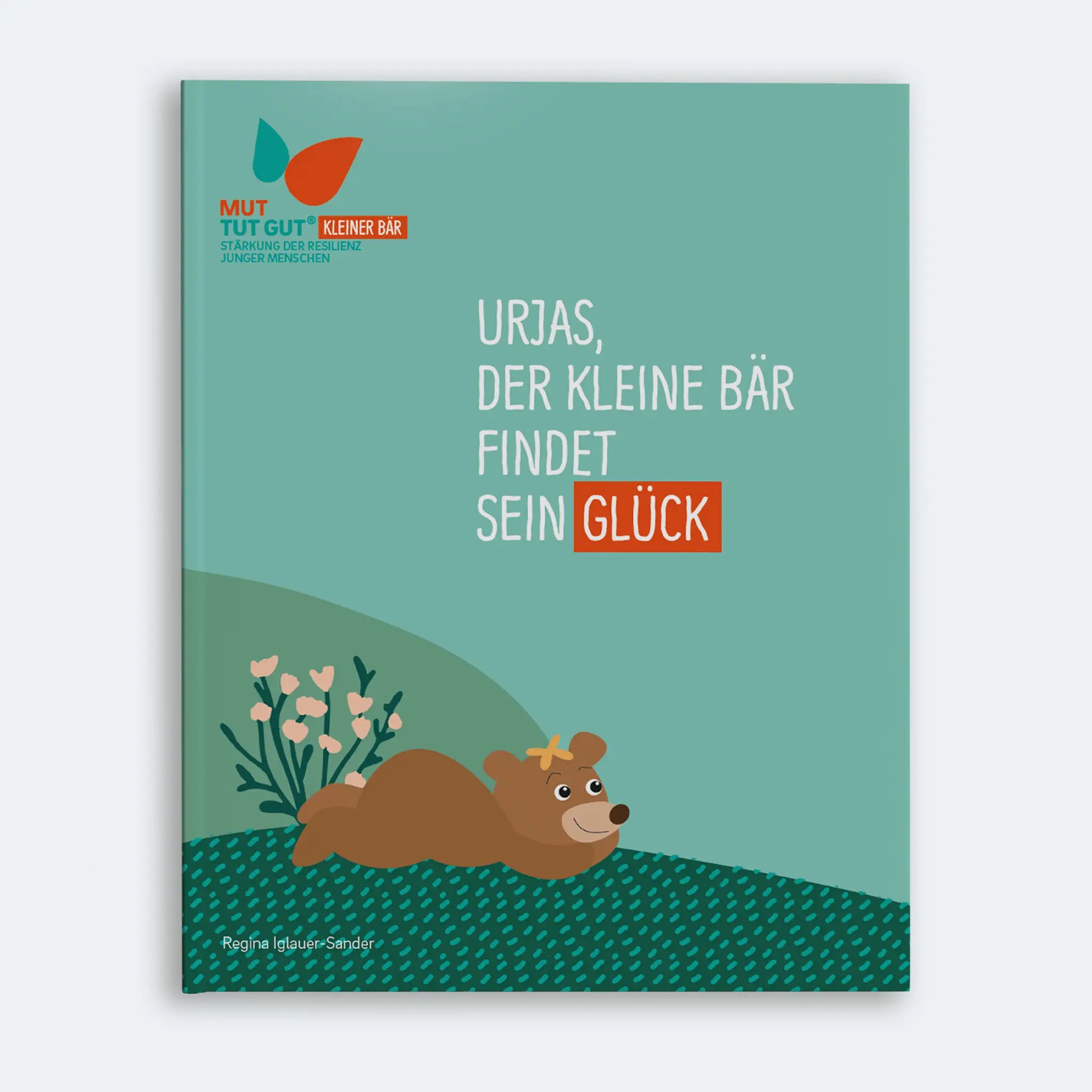 Mut-tut-gut: Urjas, der kleine Bär findet sein Glück